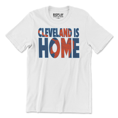 Cleveland Is Home, T-Shirt