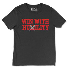 WIN WITH HUXILITY, T-Shirt