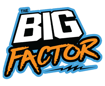 The BIG Factor